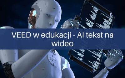 VEED.IO w&nbsp;edukacji – jak tworzyć angażujące materiały wideo dla&nbsp;uczniów